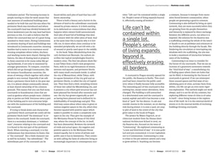 Part 3 — Essays  ARCHIP 2017/18   123122  Part 3 — Essays  ARCHIP 2017/18
­Courtyards and Communities — Mathilde Lhote (AD6)­Courtyards and Communities — Mathilde Lhote (AD6)
trialisation period. The booming increase in
people moving to cities for work meant that
vast amounts of residential buildings were
needed to be built fast and this was when the
perimeter block was introduced and where
the courtyard’s land was divided between dif-
ferent landowners just the way land had been
previous to this. It is safe to believe that life
within the courtyard was not of a great living
standard in these times. During Communism
an extreme sharing of land and buildings was
introduced in Communist countries, meaning
families had to move in to enormous social
housing complexes where toilets, kitchens
and washing rooms were shared. Having this
history, the idea of sharing land or property
in these countries is for many today like go-
ing backwards, if not only re-examined by
younger generations. To compare, countries
which did not go through Communism, like
for instance Scandinavian countries, the
sense of owning a block together with other
people is very normal. Especially if we talk
about a perimeter block built in the post war
era, it is almost always communally owned,
at least shared ownership of the common
grounds. This means that you can find many
courtyards in Scandinavian cities that are
used as gardens where people meet, children
play or parties are held. Everyone owns a part
of the building and in turn everyone helps
out with the maintenance of the building and
the courtyard.
If trying to break down and characterise
a perimeter block courtyard we could call the
perimeter block itself “the dominant” in re-
lation to the courtyard. Inside the courtyard,
there is a secondary dominant, a “subdomi-
nant” character relating to the courtyard and
it is found in the rear part of the perimeter
block. When entering a courtyard, it is this
subdominant that determines its limits; this
is “the courtyard”. But a third character can
as well be included, “the subordinate”. The
subordinate part of the courtyard can be
found within each plot of land that has a dif-
ferent ownership.
There is both a beauty and a horror in the
division of land in the subordinate courtyards
owned by private owners. It is both exciting
in its deformed un-connectedness that often
happens when owners build autonomously
their plot of land full of buildings that does
not connect with the other plots of land. And
at the same time this is exactly why it is hor-
rific too. In times when cities continue to be
extended peripherally, we are left with a lot
of unused or poorly used space in the middle.
In the book Tokyo Metabolizing from the
12th Architecture Biennale, the authors de-
scribes two typical morphologies found in
modern cities. The first two photos show Par-
is and Tokyo from a bird’s view perspective.
Paris, with its no rigid formations of streets,
avenues and squares, and perimeter blocks
with many small courtyards inside, is called
the city of Monarchism, while Tokyo, with
its square formation of the city grid and no
perimeter blocks, is called the city of Capital-
ism. They then find a third, morphing version
of these two called the Metabolising city, and
it presents a city where grid structure has not
been planned but formed after necessity and
use, the city has grown organically as well
as having been planned and is defined by its
indefinability of morphology and grid. This
third way comes about when value is given to
various negative spaces in the city, when they
become equated with positive space which
makes it possible to create a completely new
space in the city. They give the example of
the Moriyama House by Sanaa of this third
way, where the concept of the lot, in itself,
has been dismantled. Between the network
of voids and actual space, the negative and
positive spaces is in the Moriyama House
treated equally, but in terms of private and
public uses it has its limitations. They contin-
ue with calling the basis of collective living as
increasingly important in contemporary soci-
eties: “Life can’t be contained within a single
lot. People’s sense of living expands beyond
it, effectively erasing all borders”.
A courtyard in Prague recently opened for
the public, the Kasarna in Karlín. This court-
yard had been closed for the public until
2017, when it finally became fully accessible.
The interesting part of this courtyard is that
nothing has, except minor alterations, been
changed. The building is still untouched
in a deteriorated state and the courtyard is
mainly asphalt and still it has become a new
kind of “park” for the district. A cafe and
outside cinema in the summer, an ice skating
rink during winter; it is now a used, yet emp-
ty plot of land in the centre of the city that
gives value to the locals of Prague.
The project by Mateo Argerich, an ar-
chitecture student from the Dessau Inter-
national Architecture School in 2016, on
the Kasarna site, focused on the issue of
“Communing”. He explained communing as
“a new and third kind of way”. It is non-polit-
ical and non-economical, it is not Capitalism
nor is it Communism. Communing is a way
to relate to the pre-existent system and a way
to grow within it. Anything can become
a common, because it emerges from neces-
sities found between communities, when
people are generating a good in common.
Communing is also defined by being an open
network, they are most successful when they
are growing from the people themselves
and hierarchy is replaced by direct exchange
between the different actors, not when it is
imposed. His solution for the Kasarna was
a scaffolding covering the whole of the interi-
or facade to use as pathways and entrances to
the building directly through the facade. Not
hindering the circulation or interrupting any
windows with the scaffolding, the aim was
to make a maximum of interaction between
users of the building.
Communing is an issue to consider for
the future of city courtyards. That we see an
increase of a grassroots movement towards
the “third kind of way”, a metabolising city
of finding space where there are holes that
can be filled, is interesting for the future of
courtyards in general. If we can reinterpret
these unused spaces and find ways of me-
tabolising parts of cities, activate them from
within, city life can get an even more vigor-
ous exploration. This method might not work
always, and it is not for all city contexts, but
exploring different views of cities is of value
in itself – since being human is the explora-
tion of life itself, be it in the external world of
streets or in the internal worlds of enclosing
buildings forming courtyards.
Life can’t be
contained within
a single lot.
People’s sense
of living expands
beyond it,
effectively erasing
all borders.
 