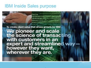 IBM Inside Sales purpose
 