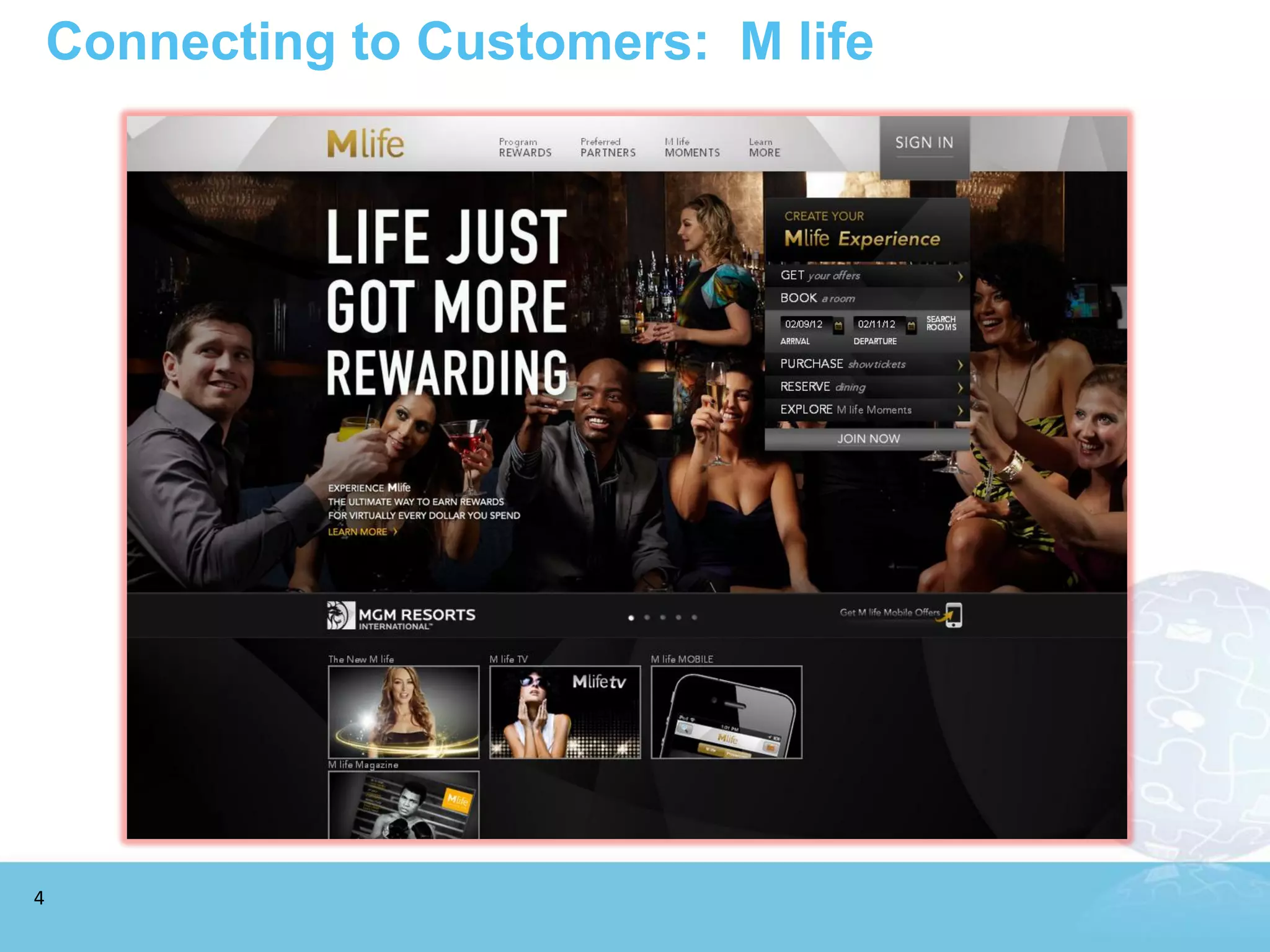 Connecting to Customers: M life




4
 