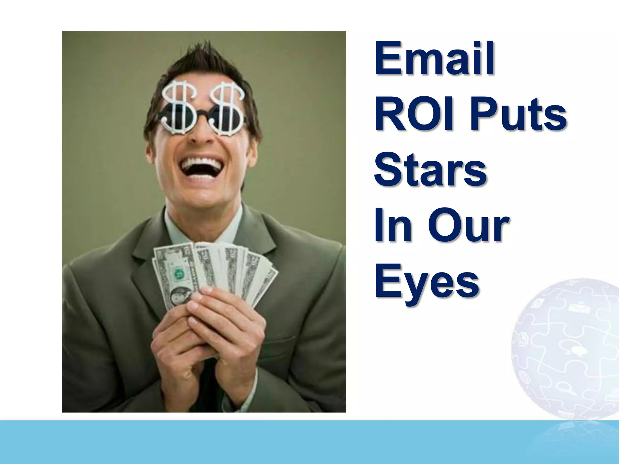 Email
ROI Puts
Stars
In Our
Eyes
 