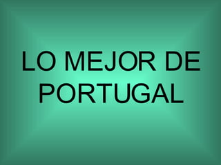 LO MEJOR DE PORTUGAL 