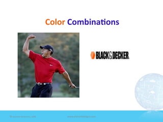 Color	
  Combina1ons	
  




©	
  Jeane'e	
  McMurtry,	
  2009	
           www.e4marke7ngco.com	
  
 