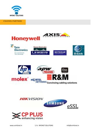 www.sninfonet.in S. N. INFONET SOLUTIONS info@sninfonet.in
CHANNEL PARTNERS
eSSL
 
