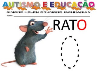 Nome: _______________________________________________________________
RATO
 