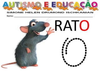 Nome: _______________________________________________________________
RATO
 