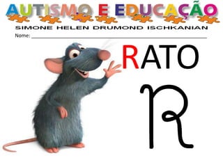 Nome: _______________________________________________________________
RATO
 