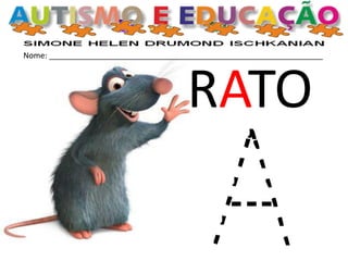 Nome: _______________________________________________________________
RATO
 