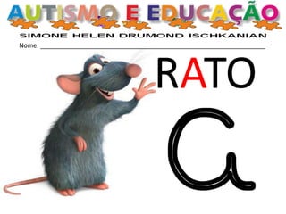 Nome: _______________________________________________________________
RATO
 