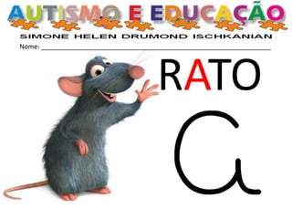 Nome: _______________________________________________________________
RATO
 