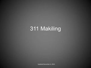 311 Makiling Updated December 4, 2010 