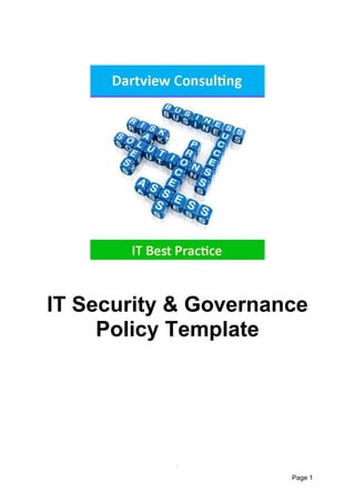 IT Security & Governance
Policy Template

.

Page 1

 
