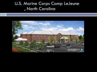 U.S. Marine Corps Camp LeJeune , North Carolina 