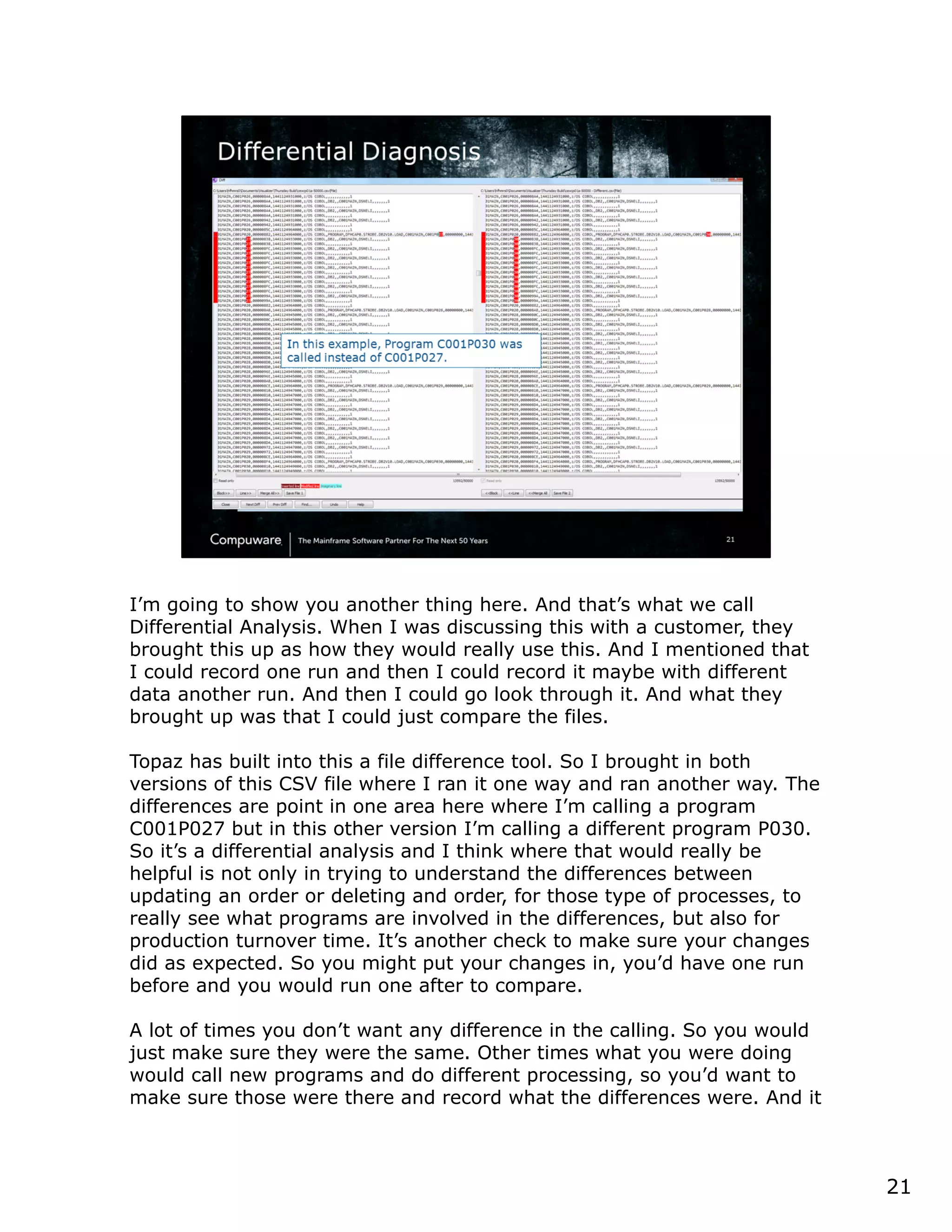 2121
Differential Diagnosis
In this example, Program C001P030 was
called instead of C001P027.
 
