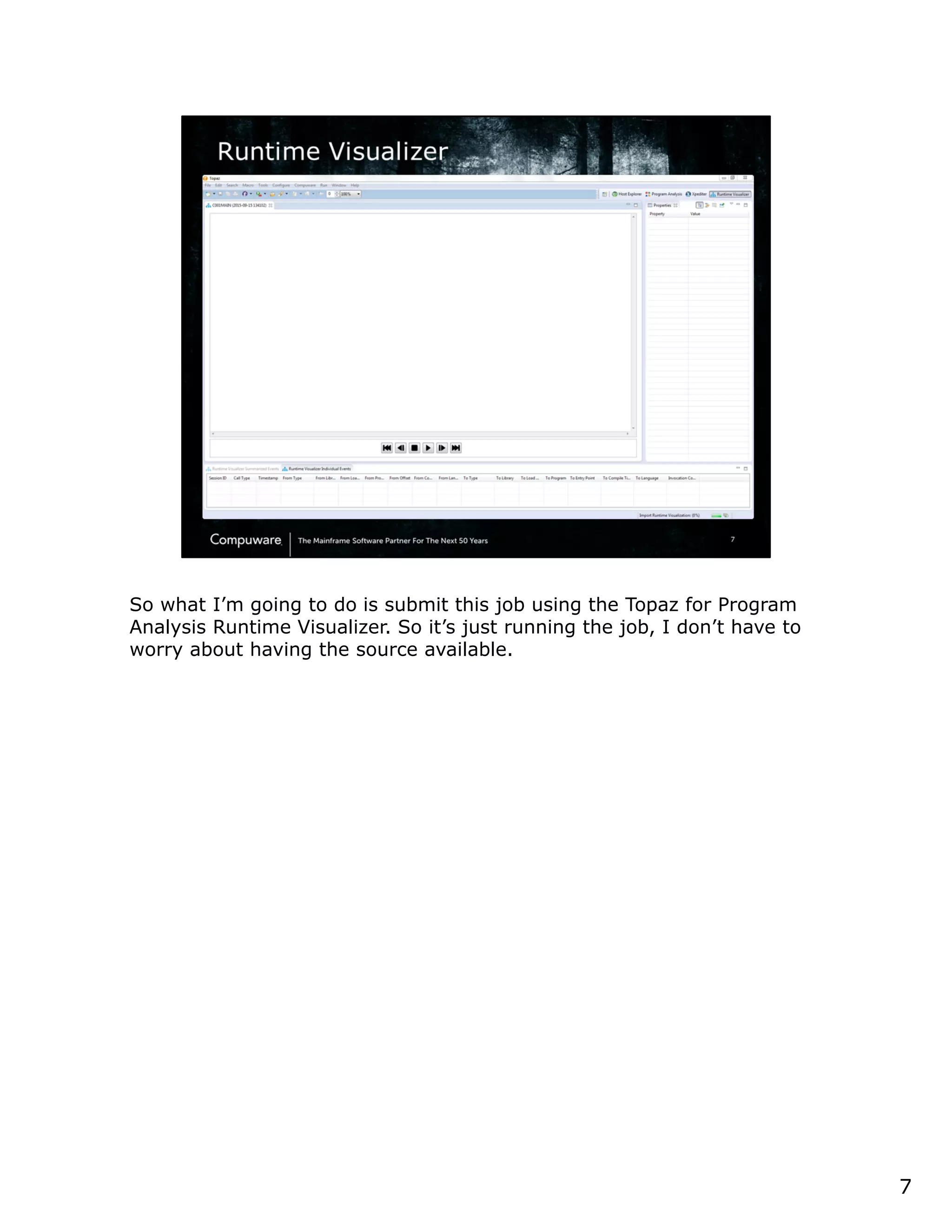 77
Runtime Visualizer
 