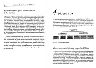 •

                                                                                         4 Muestreos
Adarar 1 pri,rcipales requerimientos
          0$
de los clientes
U....... quo ........... Lootl · ·M _ _ . . . . . hoy.".jN"do pu.
                    _ d t _ ... alpno
, . . . - ... UN Iarp                              u...--
                                                    p.......                 ,Iioo"",
.. ,'" -riooquo" _cIoI""podo .. "1 .oe .... ....- " " ' _
<odo,&o _ _..... _l~ r loo _ _ ....... 1                        ~

-.,.. po" .. _            •• _1'1 ...... 0 ... '   ... .., ........   ""io do." ' oIio
                                                                               ..
1O<ioo ... - ' ' ' ' ' ' ' ' ' _ <Iocl_ quo"
di..,' _ _ .nlO .... nI." _
• ~ .... 0<W1'I .,s ..... otr, "'"'" Y       J_    "'bier""
                                              dd &",pod< ..,k>quo. So      _.0<
                                                              ".iKIuo...do ... loo

                                                      pido. todoo loo pAI1icipan-
                                                                                 01

Id ~"'"'r- 'u m""" priofidod romo p.vI_ y q'" .. ulsnon
_ a b _ do ...... <11021"'"_ Esto _ J """",,,.., formo Indlvl-
d ..... norolorn •• como IV"I""- Lo mo;or" ""~ IIrfI<- Y hojA> do 1'"
po! ,... 1M f<OI""OO .... lo ..... por....: ... cad> por""'" onoou _ puntot ""
.... ;...¡¡ ............

    u..._""' .....,... '. . .
              po".
                                      _10 ..,hIM'p'IuoWddo<*i> "' . ......
                                                                                    .
                                                                                         _u
0I0d0 .... do loo          F   7   5podrl _     lo . . . , do< .... _t""~,
<od.o '«)   1 _
             ...        .... <. . ., _    .... "" . .... do ..... """""' ..... do-
_     ... ¡a: ..." " ' _.... _aóIIoIalRlo_FIo>" ' ... Uno
.... quo .. ' .. ;Io.. _ _',' N.do.," .............. d ......... ,......                           O¡     .....     '   L



"'...........w._ ....o_ . . . . . . .
• ""
    .._do_r-_Q
h' "'· _ ............... _Ioo~'/.do_.IIpo<o.. .....
       .... _ .....1 .. U _ M 0>dM oqu.oIIoI ............_ los> lo ...
                                                ~                     _pvmuoc;...
                                                                                         Muestras probabilistiCJJs y "O probabiUsticas

                                                                                         rOOlololm ...." •• do_dpoa..-n ...
                                                                                                                    In"'''.n....
                                                                                         • 1<0""", .. .,... t<>doo loo
                                                                                                                                       _.I..o_. . . . . .,
                                                                                                                                                         .
                                                                                         U.1",:· ...... , h_"...,.. ' ....... Ioo....-.... "",_""" pmi>.bilóoI ....
                                                                                         Q""-Con ~ " " , . . - , prob.tl'l'l' " .. llamado _                 •• 1cotorioI

                                                                                                                                  <lo l. pobIociIn - . . """" 1&<"....
                                                                                         """ ptobobl~dodn do pottl<lpo'", lo m ....... , El <j<mpIo ..... abo", do
                                                                                         n....._ , 1< • .,..., .. 10 1.0_ 1'1_1, c.Jo ~ .. d< los ..¡.... donltodo
                                                                                         lo wn. 'imo lo> mkmo> proboNlldod<o do ... Lo ,¡gul«t .. .,. o.oli" Uo>
                                                                                         """""''' "" probobllloti<M
                                                                                         .,..., .. ,"'.... .., lo ~_
                                                                                                                        '_n........ pl"M " ...       frioÜ_ 01 .. _
 