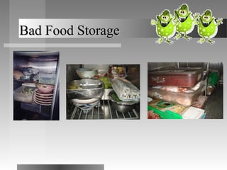 Bad Food StorageBad Food Storage
 
