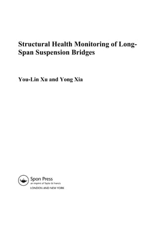 Structural health monitoring of long span suspension bridges You-Lin Xu ...