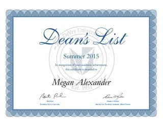 Rob Paul Donna A. Rekau
President, DeVry University Interim Vice President, Academic Affairs/Provost
Summer 2015
Megan Alexander
 