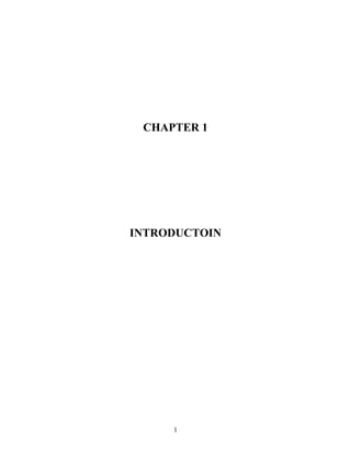 CHAPTER 1




INTRODUCTOIN




     1
 