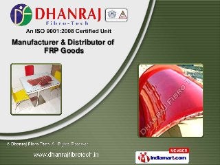 Manufacturer & Distributor of
        FRP Goods
 