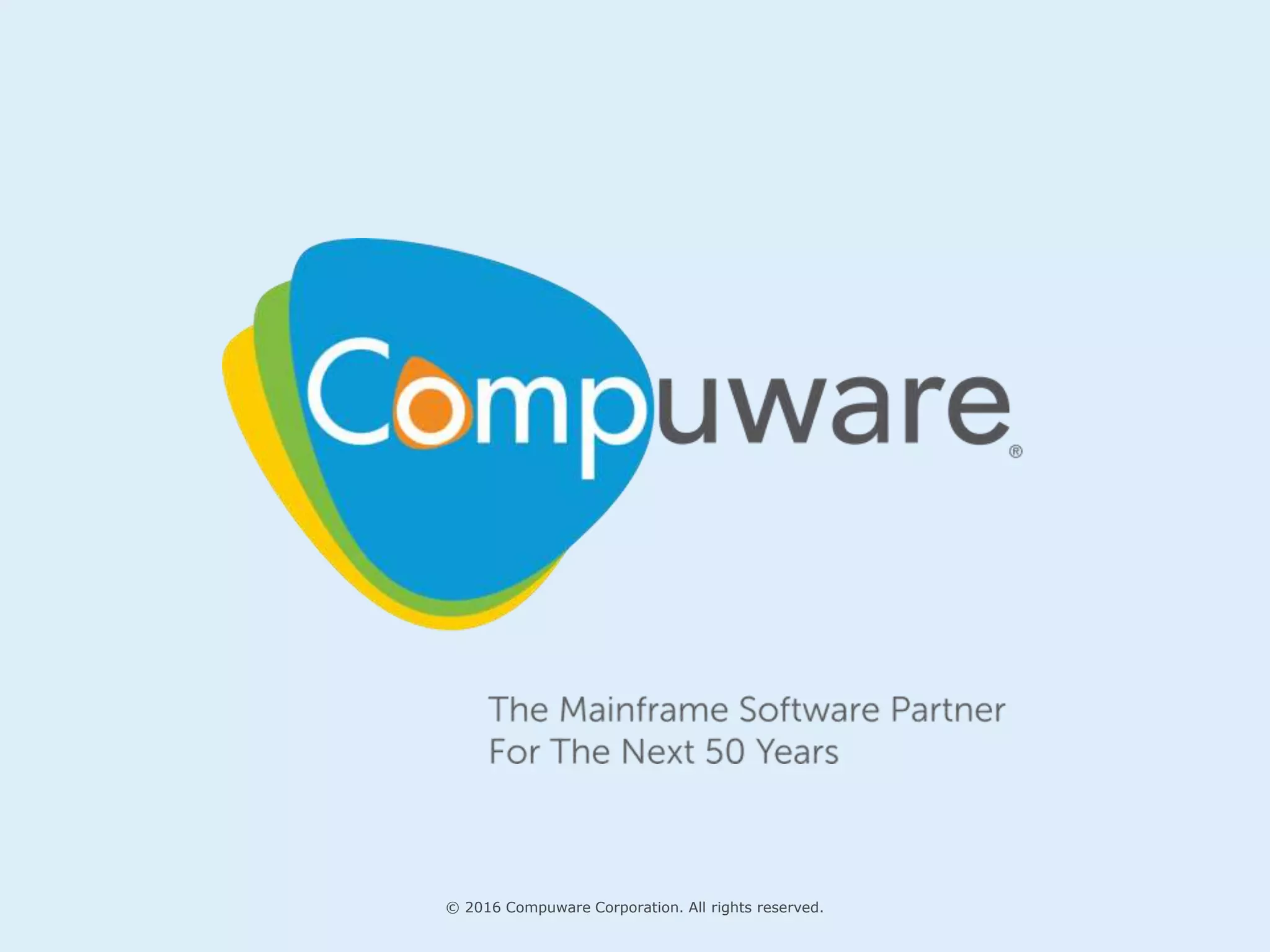 18© 2016 Compuware Corporation. All rights reserved.
 