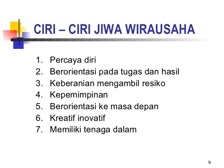  Sebutkan  Ciri  Ciri  Seorang  Wirausaha  Yang Inovatif 