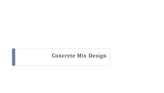 Concrete Mix Design
 