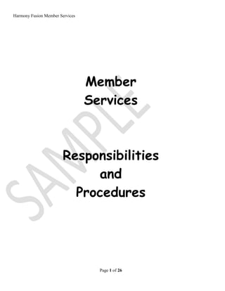 Harmony Fusion Member Services
Page 1 of 26
Member
Services
Responsibilities
and
Procedures
 