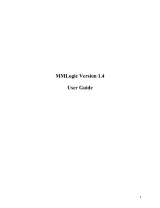 MMLogic Version 1.4
User Guide
1
 