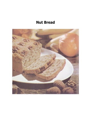 Nut Bread
 