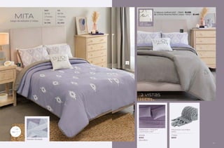 1. Sábanas Vialifresh MAT - 23649 - $1,099
2. Cortinas Ravenna Platino Largas - 64027 - $1,449
MITA
Juego de edredón 2 Vistas
MAT KS
86736 86738
2 Fundas 3 Fundas
1 Cojín 1 Cojín
$1,799 $2,499
VIASOFT
2 vistas
Edredón Bordado
Cojín con
tinta metálica
40308
$569
SÁBANAS VIASOFT
LAVANDA MAT
Microfibra
77500
$899
FRAZADA MUMBAI
GRIS
17
16
 