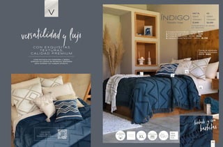 Funda de almohada
Voga Perla Europea
86618 - $369
49
49
V
CONOCE
MÁS DE TU
EDREDÓN IDEAL
versatilidad y lujo
barbitas
bordado y con
MAT XL KS
42643 42644
1 Edredón 1 Edredón
$1,899 $2,299
Complementos se venden
por separado.
ÍNDIGO
Edredón Voga
EDREDÓN
ULTRADELGADO
TEN
DEN
CIA.
MEDIDA
XL
1. Frazada Mumbai Beige - 77556 - $479
2. Funda de cojín Akumal - 86787 - $219
3. Funda de cojín Creta - 86786 - $369
4. Sábanas Modal Perla MAT - 24908 - $1,799
C O N E X Q U I S I TA S
T E X T U R A S ,
C A L I D A D P R E M I U M
Línea exclusiva con materiales y tejidos
premium en colores de tendencia, diseñados
para combinar con cualquier producto.
100%
ALGODÓN
49
 