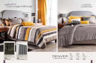 SÁBANAS CABOS
OLIVO MAT
CORTINAS BLACKOUT
GRIS LARGAS
86577
$1,049
100% algodón
63961
$899
*Jgo. de 2 cortinas
100%
ALGODÓN
Los complementos de esta
vista se venden por separado.
2 vistas
1. Cortinas Blackout Mostaza Largas - 64118 - $899 | 2. Sábanas Cabos
Mostaza MAT - 24763 - $1,049 | 3. Cojín Forest - 86575 - $249
Sábanas Viasoft
Gris MAT
24146 - $519
complementa con
IND MAT XL KS
86495 86496 86497
1 Funda 2 Fundas 2 Fundas
1 Cojín 1 Cojín 1 Cojín
$1,499 $1,999 $2,299
DENVER
Juego de Edredón 2 Vistas
67
66
 