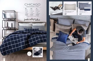 CHICAGO
Juego de Edredón 2 Vistas
IND MAT KS
86100 86101 86103
1 Funda 2 Fundas 3 Fundas
1 Cojín 1 Cojín 1 Cojín
1 Relleno 2 Rellenos 3 Rellenos
$1,599 $2,199 $2,999
*Fundas Europeas incluyen relleno
Tela pre-teñida
24583
$699
SÁBANAS VIASOFT
CHICAGO MAT
35867
$199
FUNDA DE ALMOHADA
BASIC GRIS STD
54822
$329
REPISA ZIG ZAG
Funda de almohada
Velvet Gris STD
36254 - $219
fundas incluyenrelleno
Los complementos de esta
vista se venden por separado.
2 vistas
71
70
 