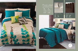 VIASOFT
MAT KS
83680 85680
2 Fundas 2 Fundas
3 Cojines 3 Cojines
$2,199 $2,899
TULUM
Jgo. de Edredón 2 Vistas
Cortas
64002
$349
MAT
24149
$519
Largas
63989
$419
KS
24151
$719
CORTINAS VIASOFT
COCOA
SÁBANAS VIASOFT
BEIGE
Los complementos de esta vista
se venden por separado
2 vistas
Microfibra Jgo. de 2 cortinas
91
90
 