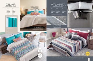IND MAT KS
86607 86609 86608
1 Edredón 1 Edredón 1 Edredón
$499 $599 $749
Complementos se venden por
separado.
ATLANTA
Edredón Novo 2 Vistas
1. Funda de almohada Novo Negro STD - 36286 - $199 | 2. Funda de Cojín Mumbai negro - 76989 - $449
3. Sábanas Viasoft Blanco MAT - 24875 - $519 | 4. Cojín Forest - 86575 - $249
RESISTENTE
COLOR
$
DESDE
499
TALLA IND
LAVAR Y
GUARDAR
FÁCIL DE EDREDÓN
ULTRADELGADO
Capitonado especial
2 vistas
DILAR
Jgo. de Edredón 2 Vistas
VIASOFT
Los complementos de esta
vista se venden por separado
2 vistas
MAT KS
83921 85921
2 Fundas 2 Fundas
1 Cojines 1 Cojines
$1,649 $2,199
Funda de almohada
Voga Perla Europea
86618 - $369
EDREDÓN
DELGADO
Largas
63945
$899
CORTINAS BLACKOUT
CATANIA AQUA
Jgo. de 2 cortinas
93
92
 
