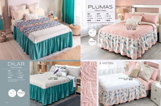IND MAT KS
86723 86724 86726
1 Colcha 1 Colcha 1 Colcha
$649 $719 $949
Complementos se venden por separado
PLUMAS
Colcha 2 Vistas
Sábanas Viasoft Beige MAT
24149 - $519
Funda de cojín
Mumbai beige
36629 - $369
Funda de cojín Duna
36651 - $279
VISTA
DOBLE
VIASOFT
2 vistas
C
a
p
i
t
o
n
a
d
o
e
s
p
e
c
i
a
l
Cojín Malva
86802 - $269
MAT KS
86213 86215
1 Colcha 1 Colcha
$849 $1,169
Complementos se venden
por separado
DILAR
Colcha 2 Vistas
VISTA
DOBLE
VIASOFT
101
100
 