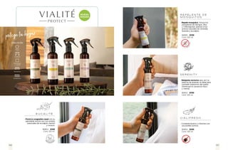 ÚSALOS EN
Ropa
Cortinas
Almohadas
y cojines
Recámara
Edredones
protege tu hogar
E U C A L I T É
R E P E L E N T E D E
M O S Q U I T O S
S E R E N I T Y
V I A L I F R E S H
· Prevé la congestión nasal con su
agradable aroma, por sus aceites
esenciales de eucalipto, mentol
y romero.
· Repele mosquitos, incluso los
portadores de Dengue, Zika
y Chikungunya, gracias a sus
activos naturales de citronela,
lavanda y eucalipto.
· Relajante nocturno que, por su
esencia de lavanda, es ideal para
combatir trastornos del sueño.
Disminuye el cansancio físico
y mental.
· Combate ácaros y chinches con
sus aceites activos
86853 - $199
Cont.:125 ml.
86855 - $199
Cont.:125 ml.
86852 - $199
Cont.:125 ml.
86854 - $199
Cont.:125 ml.
NUEVA
IMAGEN
157
156
 