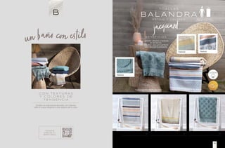 C O N T E X T U R A S
Y C O L O R E S D E
T E N D E N C I A
El baño no está exento de estilo, con Vianney
dale un toque elegante a este espacio de tu casa.
b
un baño con estilo
B A L A N D R A
T O A L L A S
100%
ALGODÓN
*Composición: 100% algodón
jacquard
Textura
Textura Textura
48528 - $629
0.68 x 1.37 m
ROSA
86840 - $629
0.68 x 1.37 m
BEIGE
42833 - $479
0.68 x 1.37 m
MINT
B E N E F I C I O S
· Colores , diseños y texturas
en tendencia.
· Diseños Jaqcuard perfecta
para decorar tu ambiente.
E S T I L O Y C A L I D A D
1/2 BAÑO: 0.68 x 1.37 m
MEDIDA DISPONIBLE
1/2
BAÑO
CONOCE
MÁS DE TU
BAÑO IDEAL
161
 