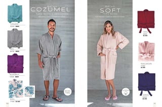 42616
$1,169
TINTO
77493
$1,169
ROSA MATURA
52043
$1,169
MARINO
42339 - $869
TURQUESA
86785 - $869
GRIS
42538 - $869
BUGAMBILIA
77495 - $1,169
BORA
Estampada
C O Z U M E L
B ATA S
PA R A B A Ñ O Y D E S C A N S O
S O F T
B ATA S
PA R A B A Ñ O
100%
ALGODÓN
Microfibra / Todas las batas son unitalla. 100% algodón / Todas las batas son unitalla.
171
170
 