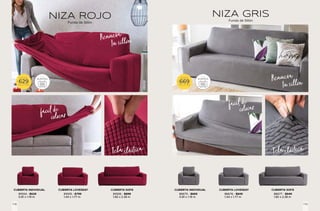 NIZA ROJO
Funda de Sillón
NIZA GRIS
Funda de Sillón
$
DESDE
629
TALLA IND
$
DESDE
669
TALLA IND
81004 - $629
0.81 x 1.19 m
CUBIERTA INDIVIDUAL
86675 - $669
0.81 x 1.19 m
CUBIERTA INDIVIDUAL
81005 - $799
1.44 x 1.77 m
CUBIERTA LOVESEAT
86676 - $849
1.44 x 1.77 m
CUBIERTA LOVESEAT
81006 - $899
1.82 x 2.28 m
CUBIERTA SOFÁ
86677 - $949
1.82 x 2.28 m
CUBIERTA SOFÁ
fácil de
colocar
fácil de
colocar
Renueva
tu sillón
Renueva
tu sillón
Telaelástica Telaelástica
179
178
 