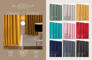 Cortas
64147
$729
Cortas
64069
$729
Cortas
64060
$729
Cortas
63947
$729
Cortas
86563
$729
Cortas
63990
$729
Largas
64118
$899
Largas
63930
$899
Largas
64076
$899
Largas
63961
$899
Largas
64029
$899
Largas
63960
$899
Largas
63946
$899
Largas
43871
$899
Largas
63945
$899
Cortas
64115
$729
CATANIA BEIGE
CATANIA
ROSA MATURA
CATANIA GRIS
CATANIA MOSTAZA
CATANIA ROJO
CATANIA COCOA
CATANIA VERDE
CATANIA AQUA
CATANIA MARINO
2
PIEZAS
SETS
DE
CORTINA CORTA
1.18 x 1.80 m
CORTINA LARGA
1.50 x 2.30 m
L A R G A S C O R TA S
C O R T I N A S
PA R A T U S V E N TA N A S PA R A T U S V E N TA N A S
Cubren hasta
la Luz
el 80% de
LUZ BAJA
B L A C KO U T
C ATA N I A
193
192
 