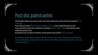 Postdospalestrantes
Estimadopúblico!Cheguemmaispertoparaconferirquemserãoospalestrantesdaprimeiranoitedonossoespetáculo*emoji
notemaaqui*
Paraoprimeiroato,teremosNOMEDAPESSOAOUGRUPO,edescriçãobásicasobreotrabalhodessapessoaeotema
Jáparaapartefinaldaprimeiranoite,contaremoscomapresençad_NOMEDAPESSOAOUGRUPO,edescriçãobásicasobreo
trabalhodessapessoaeotema
Nãopoderíamosestarmaisfelizesderecebermostamanhotalentoemnossopicadeiro!*emojinotemaaqui*
#paratodosverem:Imagemchapadaequadradacomfundoazulcomescritaanunciandooconvidadoxparaaprimeirapalestra
danoiteeconvidadoxparaasegundapalestradanoite.Elementoscomoxestãoespalhadospelaimagemcomoseestivessem
emmovimentodequeda.
 
