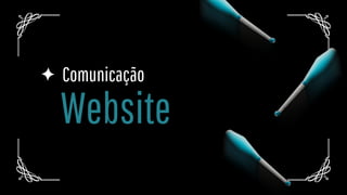 Website
Comunicação
 