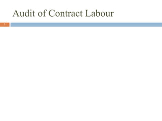 Audit of Contract Labour
1
 