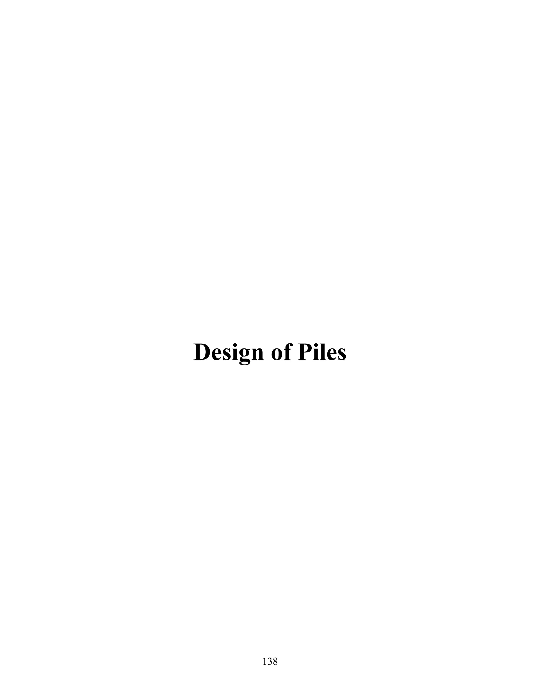 138
Design of Piles
 