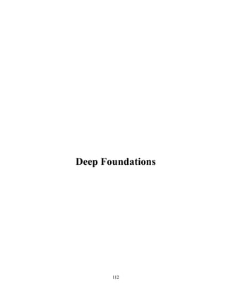 112
Deep Foundations
 