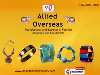 New Delhi, India Manufacturer and Exporter of Fashion  Jewellery and Handicrafts  