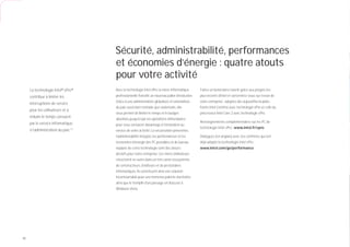 Sécurité, administrabilité, performances
                                     et économies d’énergie : quatre atouts
                                     pour votre activité
     La technologie Intel® vPro™     Avec la technologie Intel vPro, la micro-informatique     Faites un bond dans l’avenir grâce aux progrès les
     contribue à limiter les         professionnelle franchit un nouveau palier d’évolution.   plus récents d’Intel et concentrez-vous sur l’essor de
                                     Grâce à une administration globalisée et rationalisée     votre entreprise : adoptez dès aujourd’hui la plate-
     interruptions de service
                                     du parc aussi bien nomade que sédentaire, elle            forme Intel Centrino avec technologie vPro et celle du
     pour les utilisateurs et à
                                     vous permet de limiter le temps et le budget              processeur Intel Core 2 avec technologie vPro.
     réduire le temps consacré
                                     absorbés jusqu’ici par les opérations d’intendance
     par le service informatique                                                               Renseignements complémentaires sur les PC de
                                     pour vous consacrer davantage à l’innovation au
                                                                                               technologie Intel vPro : www.intel.fr/vpro
     à l’administration du parc.14   service de votre activité. La sécurisation préventive,
                                     l’administrabilité intégrée, les performances et les      Dialoguez (en anglais) avec vos confrères qui ont
                                     économies d’énergie des PC portables et de bureau         déjà adopté la technologie Intel vPro :
                                     équipés de cette technologie sont des atouts              www.intel.com/go/performance
                                     décisifs pour votre entreprise. Ces micro-ordinateurs
                                     s’inscrivent en outre dans un très vaste écosystème
                                     de constructeurs, d’éditeurs et de prestataires
                                     informatiques. Ils constituent ainsi une solution
                                     incontournable pour une immense palette d’activités
                                     ainsi que le tremplin d’un passage en douceur à
                                     Windows Vista.




10
 