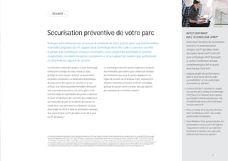 < SÉCURITÉ >




Sécurisation préventive de votre parc                                                                                                                                              INTEL® CENTRINO®
                                                                                                                                                                                   AVEC TECHNOLOGIE vPRO™
                                                                                                                                                                                    Outre leurs fonctions de sécurisation
    Protégez votre infrastructure et assurez la continuité de votre activité grâce aux fonctionnalités
                                                                                                                                                                                    proactive et d’administration
    matérielles originales des PC équipés de la technologie Intel vPro. Celle-ci constitue en effet
                                                                                                                                                                                    intégrée, les PC portables dotés
    la parade à de nombreuses menaces sécuritaires, en les empêchant d’atteindre le système                                                                                         de la plate-forme Intel® Centrino®
    d’exploitation, en isolant les postes contaminés et en actualisant de manière plus performante                                                                                  avec technologie vPro™ procurent
    et rationnelle les logiciels de sécurité.                                                                                                                                       le confort d’utilisation nomade
                                                                                                                                                                                    exceptionnel qui a fait le succès
    Les fonctions matérielles propres à cette technologie                                   La technologie Intel vPro permet également d’obtenir                                    de la marque Centrino® :
    renforcent le ﬁltrage du traﬁc réseau et, pour                                          des inventaires plus ﬁdèles, pour vériﬁer par exemple
                                                                                                                                                                                  • Jusqu’au double des performances
    protéger le reste du parc, mettent en quarantaine                                       plus facilement que tous les postes appliquent les
                                                                                                                                                                                    pour le processeur dans le cadre
    les postes contaminés. La vériﬁcation automatique                                       règles de sécurité de l’entreprise. Enﬁn, la protection                                 du multitâche6 et très confortable
    de la présence des agents de sécurité et, le cas                                        antivirus matérielle qu’instaure le bit de verrouillage                                 autonomie sur batterie.
    échéant, leur télérestauration immédiate instaurent                                     protège les postes contre certains virus qui opèrent
                                                                                                                                                                                  • Connectivité Wi-Fi sécurisée et souple,
    une sécurisation préventive. En outre, grâce à une                                      par saturation de la mémoire tampon.5
                                                                                                                                                                                    aux normes 802.11a/b/g, et technologie
    fonction ﬁable de réactivation des postes à distance,                                                                                                                           Intel® Next-Gen Wireless-N (en option),
    on peut télédistribuer des correctifs plus rapidement,                                                                                                                          qui multiplie la bande passante par cinq
    sur l’ensemble du parc et en dehors des heures de                                                                                                                               et la portée par deux sur les nouveaux
    travail, donc sans perturber les utilisateurs. On peut                                                                                                                          réseaux sans ﬁl N.7

    ainsi réduire de 56 % le délai de pénétration optimale                                                                                                                        • Prise en charge de la nouvelle interface
    d’un correctif pour les PC portables et de 94 % pour                                                                                                                            Aero* de Windows Vista*, soit un plus
    les PC de bureau.a                                                                                                                                                              grand confort d’utilisation.

                                                                                                                                                                                  • Sous Windows Vista, jusqu’au double des
                                                                                                                                                                                    performances au lancement de logiciels
                                                                                                                                                                                    fréquemment utilisés et qui sollicitent
                                                                                                                                                                                    fortement la mémoire vive, grâce à la
                                                                                                                                                                                    mémoire Intel Turbo (en option).8
a
    Les résultats mentionnés proviennent de l’étude de cas réalisée en 2007 par Charles Le Grand et Mark Salamasick, pour le compte d’Intel, sur la société EDS et son usage
    de la technologie processeur Intel® vPro™ dans différents environnements informatiques d’infrastructure ainsi que de l’étude « Beneﬁts of Intel® Centrino® Pro Processor
    Technology in the Enterprise, Wipro Technologies » (2007), commanditée par Intel. Ces résultats risquent de n’être pas représentatifs de ceux que peuvent attendre des
    structures plus petites. Cette étude compare les résultats obtenus en environnements d’essai, avec des PC de technologie Intel® vPro™ et d’autres qui en étaient dépourvus.
    Les scénarios utilisés dans l’étude Wipro établissent la rentabilité prévisionnelle correspondant au déploiement de la plate-forme Intel® Centrino® avec technologie vPro™.
    Les résultats effectifs peuvent varier. Les études citées sont consultables sur http://www.intel.com/vpro, http://www.wipro.com/ et http://www.eds.com/.




                                                                                                                                                                                                                7
 